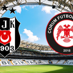 Beşiktaş Çorum FK maçı ne zaman, saat kaçta, hangi kanalda? Muhtemel 11’ler ne? (Hakem kim?)