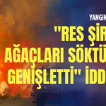 Yangın sürerken "RES şirketi ağaçları söktü yol genişletti" iddiası!