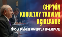 CHP'nin kurultay takvimi açıklandı!