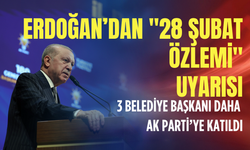 Erdoğan’dan "28 Şubat özlemi" uyarısı: 3 belediye başkanı daha AK Parti’ye katıldı