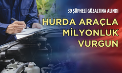 Hurda araçla milyonluk vurgun! İzmir dahil 16 ilde 'sahte ekspertiz' operasyonu