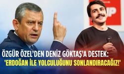 Özgür Özel’den Deniz Göktaş’a destek: 'Erdoğan ile yolculuğunu sonlandıracağız!'