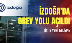 TİS'te yeni gelişme: İZDOĞA'da grev yolu açıldı