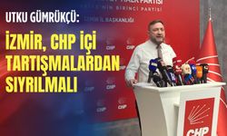 Utku Gümrükçü: İzmir CHP içi tartışmalardan sıyrılmalı