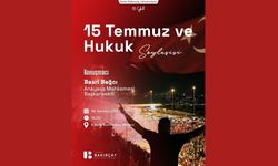 İzmir Bakırçay Üniversitesinde "15 Temmuz ve Hukuk" söyleşisi gerçekleştirilecek