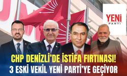 CHP Denizli’de istifa fırtınası! 3 eski vekil Yeni Parti’ye geçiyor