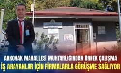 Akkonak Mahallesi Muhtarlığından örnek çalışma: İş arayanlar için firmalarla görüşme sağlıyor
