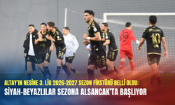 Altay’ın Nesine 3. Lig 2026-2027 sezon fikstürü belli oldu: Siyah-Beyazlılar sezona Alsancak’ta başlıyor