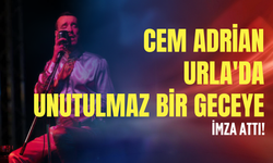Cem Adrian Urla'da unutulmaz bir geceye imza attı!