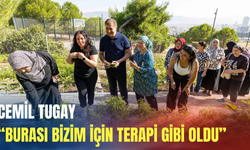 Cemil Tugay: Burası bizim için terapi gibi oldu