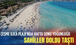 Çeşme Ilıca Plajı'nda hafta sonu yoğunluğu: Sahiller doldu taştı