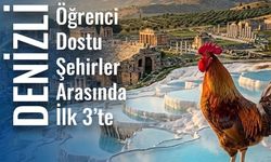 Denizli, Öğrenci Dostu Şehirler Arasında İlk Üçte Yer Aldı