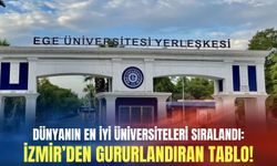 Dünyanın en iyi üniversiteleri sıralandı: İzmir’den gururlandıran tablo!