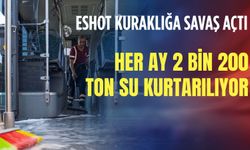 ESHOT kuraklığa savaş açtı: Her ay 2 bin 200 ton su kurtarılıyor