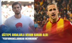 Göztepe Ardalarla devam kararı aldı: "Performanslarından memnunum"