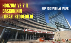 Horzum ve 7 il başkanının itirazı reddedildi!