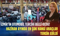 İzmir’in otomobil tercihi belli oldu! Haziran ayında en çok hangi araçlar tercih edildi