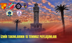 İzmir takımlarının 15 Temmuz paylaşımları