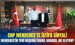 CHP Menderes'te istifa sinyali: Menderes'in yeni başkanı İsmail Karabel mi oluyor?