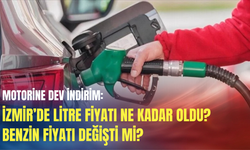Motorine dev indirim: İzmir’de litre fiyatı ne kadar oldu? Benzin fiyatı değişti mi?