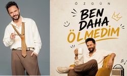Özgün’den yeni single: Ben daha ölmedim
