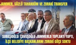 Jammer, sözlü tahakküm ve zoraki transfer! 'Çavuşoğlu Jammerla toplantı yaptı, Belediye Başkanlarını zoraki göçe soktu'