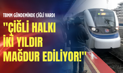 TBMM gündeminde Çiğli vardı: "Çiğli halkı iki yıldır mağdur ediliyor!"