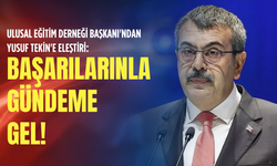 Ulusal Eğitim Derneği Başkanı'ndan Yusuf Tekin'e eleştiri: Başarılarınla gündeme gel