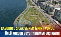 Kavurucu sıcak ve nem İzmir’i vurdu: Ünlü kordon boyu tamamen boş kaldı!