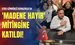 Utku Gümrükçü Kemalpaşa'da 'madene hayır' mitingine katıldı!