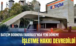 Batıçim’den Bornova fabrikası için dev adım! İşletme hakkı devredildi