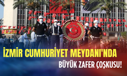 İzmir Cumhuriyet Meydanı'nda Büyük Zafer çoşkusu!