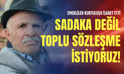 Emekliler kurtuluşu işaret etti: Sadaka değil toplu sözleşme istiyoruz!