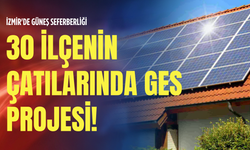 İzmir'de güneş seferberliği: 30 ilçenin çatılarında GES projesi!