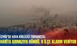 İzmir’de hava kirliliği tırmanışta: Harita kırmızıya döndü, o ilçe alarm veriyor