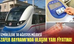 İzmirlilere 30 Ağustos müjdesi! Zafer Bayramı'nda ulaşım yarı fiyatına!