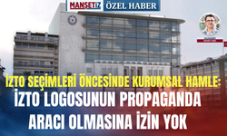 İZTO seçimleri öncesinde kurumsal hamle: İZTO logosunun propaganda aracı olmasına izin yok
