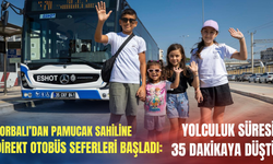 Torbalı’dan Pamucak sahiline direkt otobüs seferleri başladı: Yolculuk süresi 35 dakikaya düştü