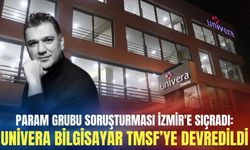 Param Grubu soruşturması İzmir'e sıçradı: Univera Bilgisayar TMSF’ye devredildi