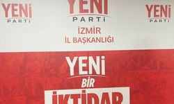 YENİ Parti İzmir'de ilçeler de tamam! İşte ilçe ilçe yönetim kurulu