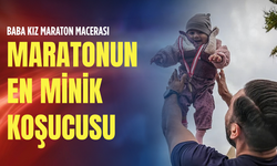 Baba kız maraton macerası: Maratonun en minik koşucusu