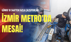 Günde 18 saatten fazla çalışıyorlar: İzmir Metro'da mesai!