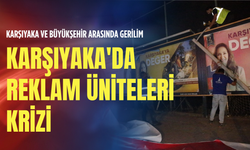 Karşıyaka ve Büyükşehir arasında gerilim: Karşıyaka'da reklam üniteleri krizi