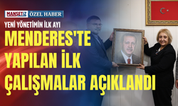 Yeni yönetimin ilk ayı: Menderes'te yapılan ilk çalışmalar açıklandı