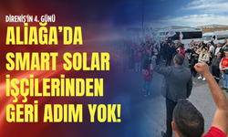 Direniş'in 4. günü: Aliağa’da Smart Solar işçilerinden geri adım yok