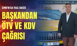 İzmir'in ilk TOGG taksisi: Başkandan ÖTV ve KDV çağrısı