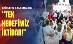 YENİ Parti'de kongre maratonu: Tek hedefimiz iktidar