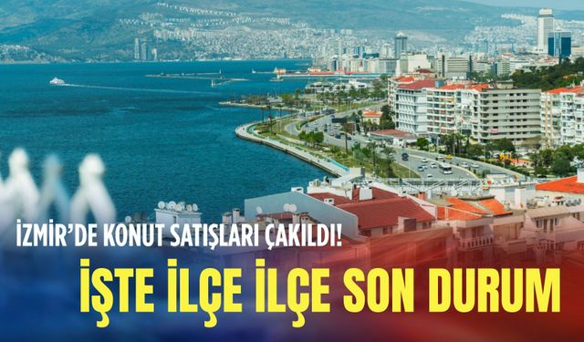 İzmir’de konut satışları çakıldı: İşte ilçe ilçe son durum