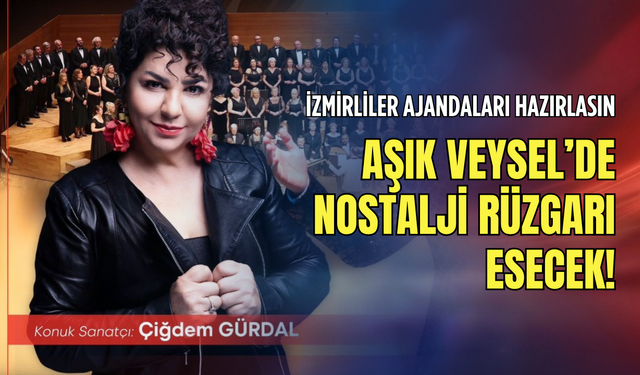 İzmir’de Yeşilçam gecesi: Dev kadro, ücretsiz konser!
