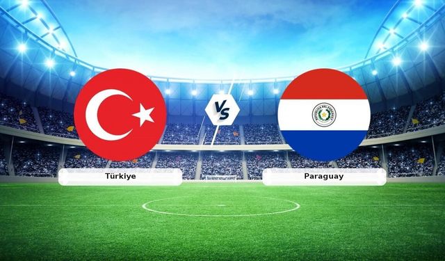 Dünya Kupası'nda gözler Paraguay maçına çevrildi: Türkiye Paraguay maçı ne zaman, saat kaçta?